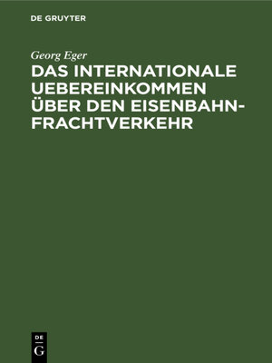 cover image of Das Internationale Uebereinkommen über den Eisenbahn-Frachtverkehr